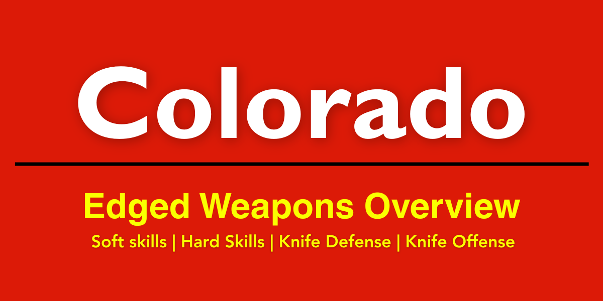 Edged Weapon Overview (EWO) - Denver, Colorado