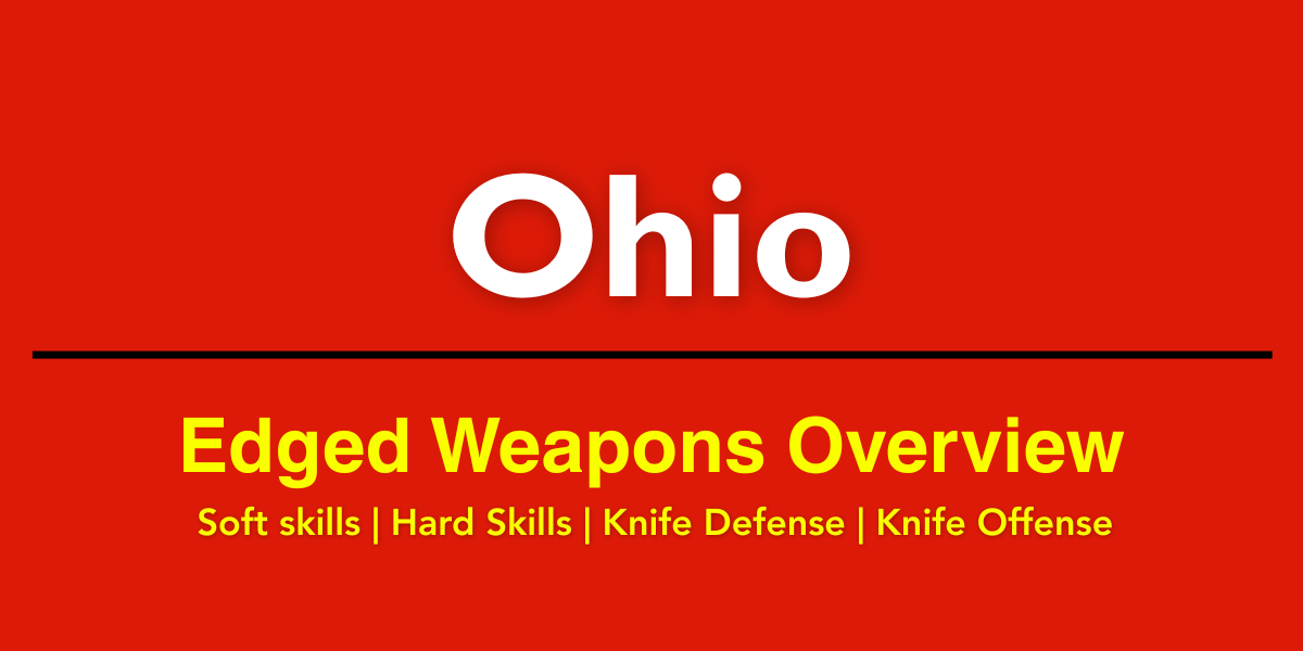Edged Weapon Overview (EWO) - Columbus, Ohio