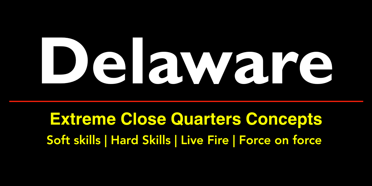 Extreme Close Quarters Concepts (ECQC) -  Delaware