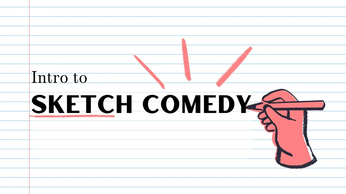 Introduction to Sketch Comedy