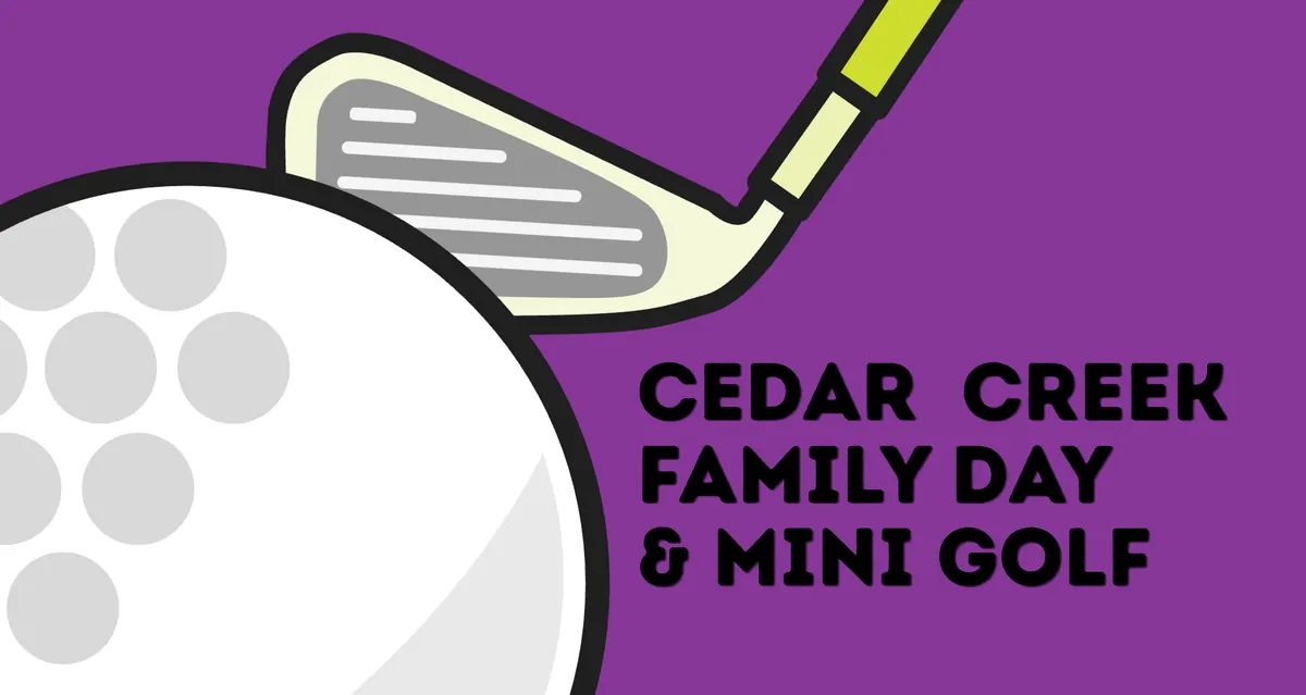 Cedar Creek Family Day & Mini Golf