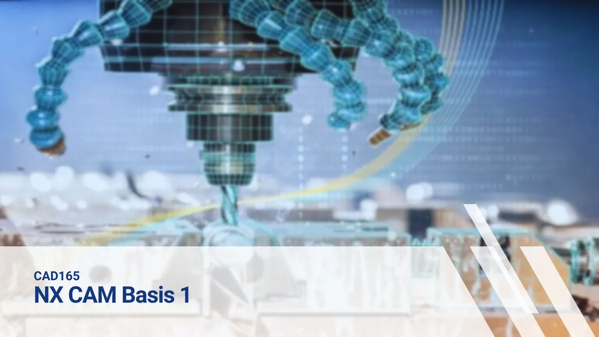 CAD165 NX CAM Basis 1