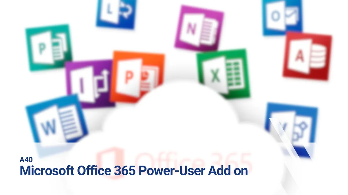 A40 Microsoft Office 365 Power-User Add on - Gruppe C2