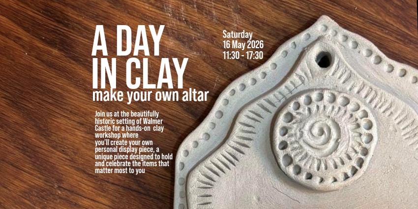A Day in Clay - Make Your Own Altar | Day Retreat at Walmer Castle
