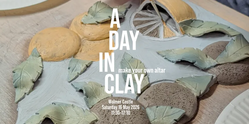 A Day in Clay - Make Your Own Altar | Day Retreat at Walmer Castle