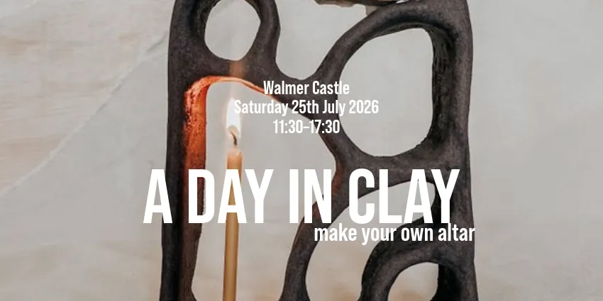 A Day in Clay - Make Your Own Altar | Day Retreat at Walmer Castle