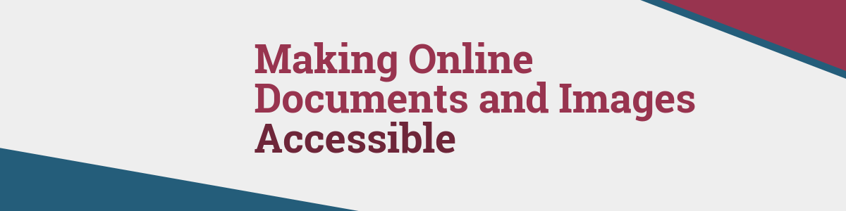 Making Online Documents and Images Accessible