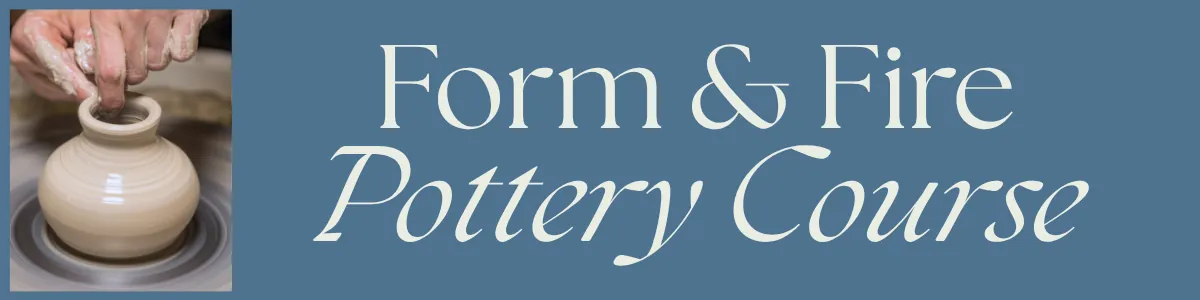 Form & Fire Pottery Workshop