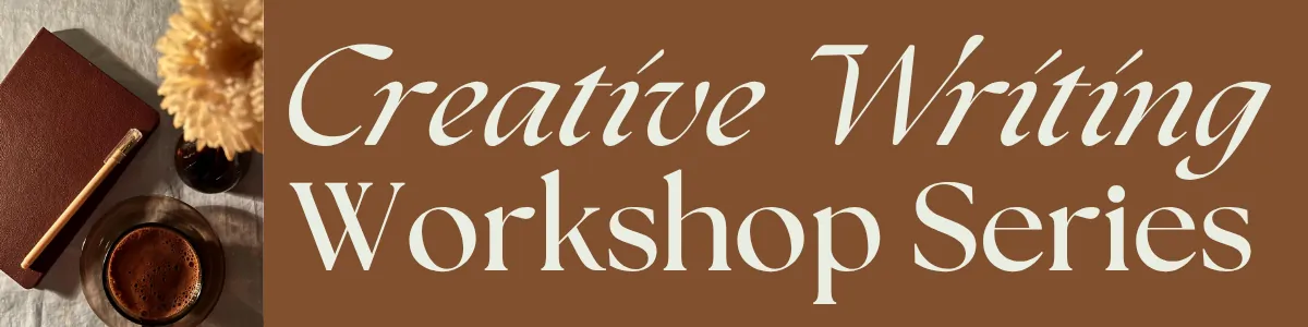Creative Writing Workshop Series