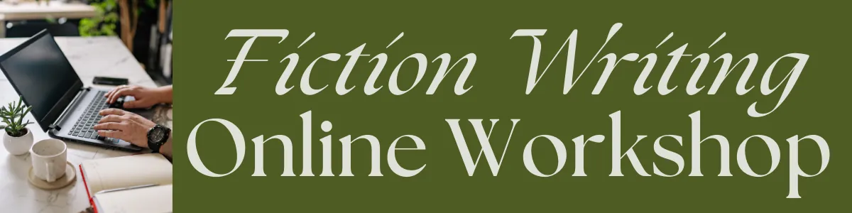 Fiction Writing Online Workshop Series