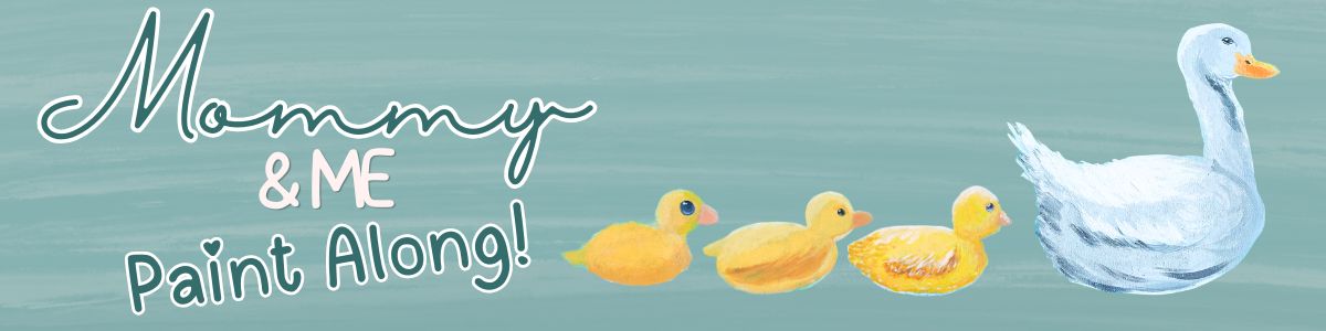 Mommy & Me Paint Along