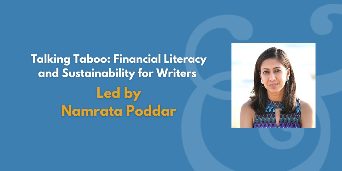Talking Taboo: Financial Literacy and Sustainability for Writers | Led by Namrata Poddar