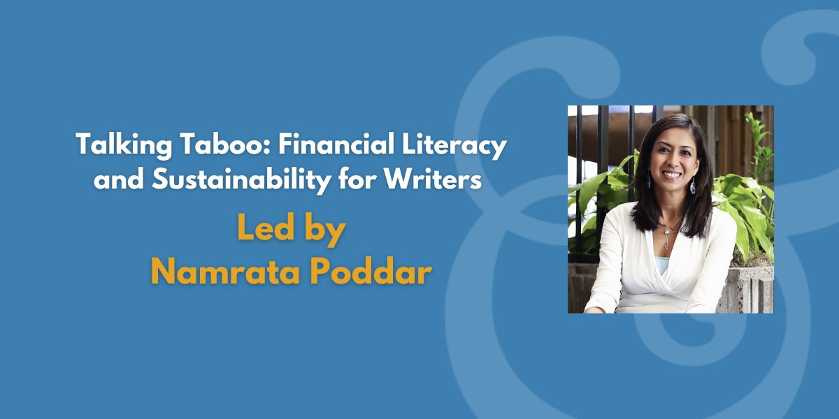 Talking Taboo: Financial Literacy and Sustainability for Writers | Led by Namrata Poddar