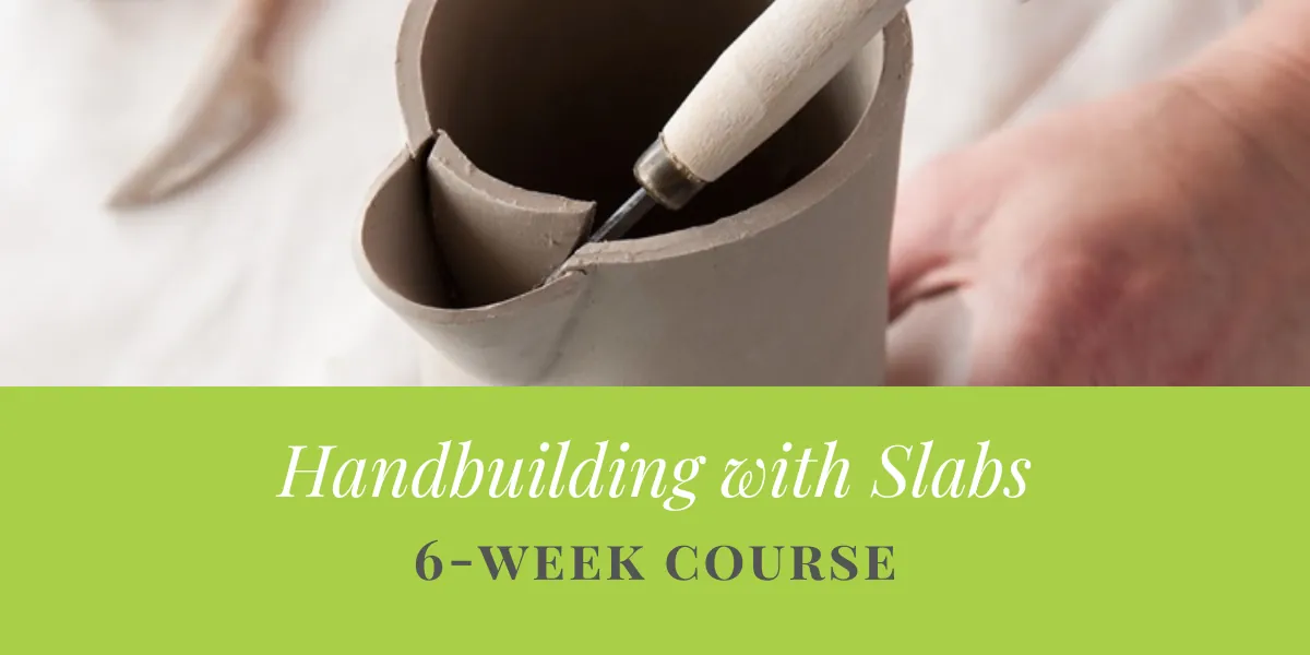 Handbuilding with Slabs - 6 Weeks - Afternoons