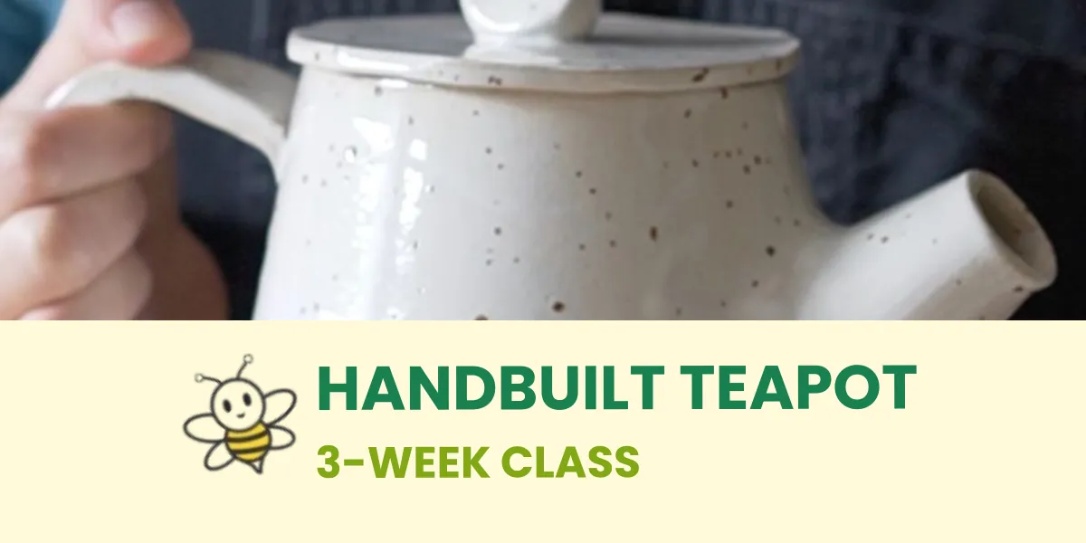 Handbuilt Teapots - 3 Weeks - Afternoons