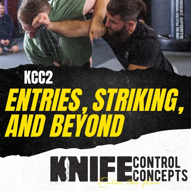 KCC 2 - Entries, Striking, and Beyond