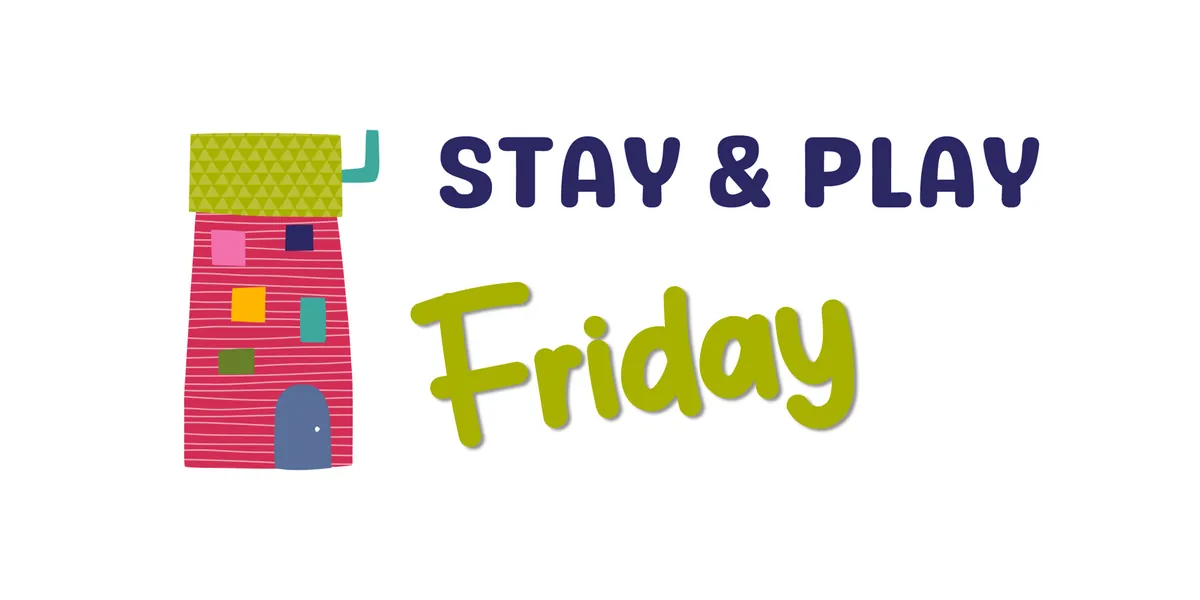 FRIDAY Stay and Play 9.15-11.15am - Term 4 2026 Registration