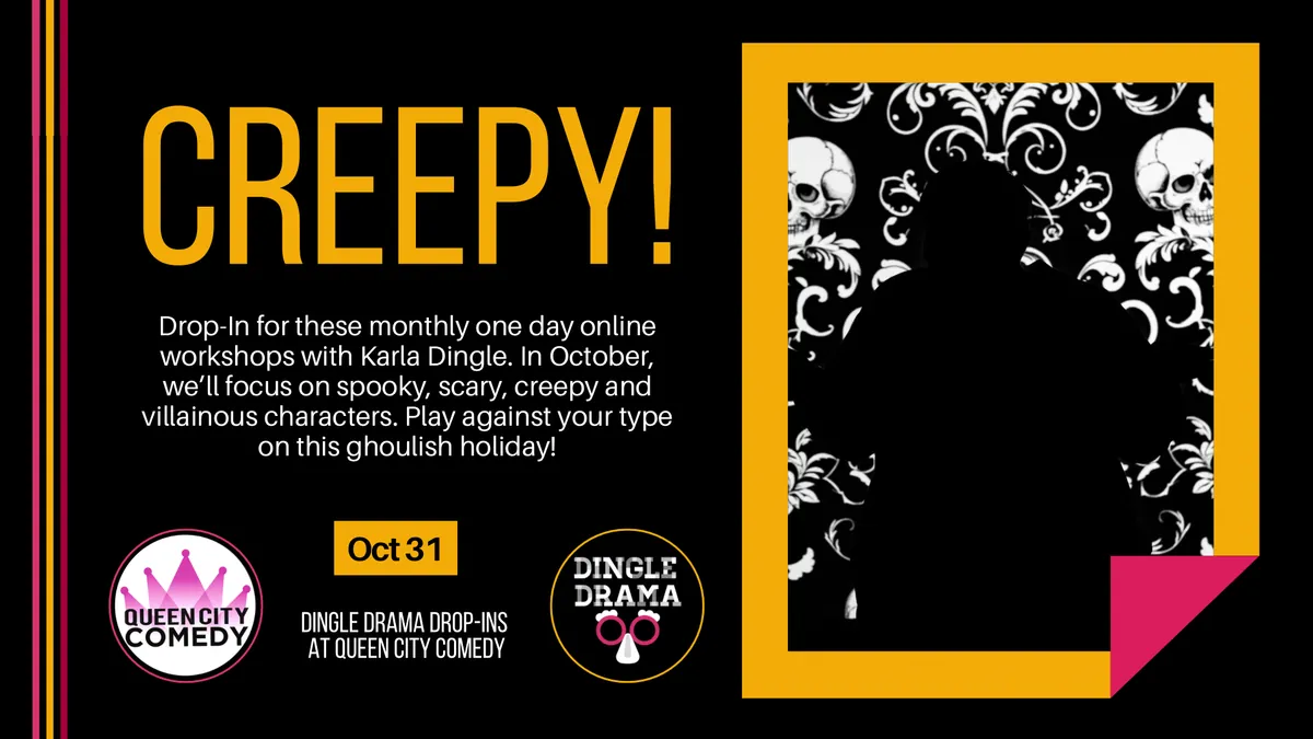 Creepy! Dingle Drama Online Drop-Ins at Queen City Comedy