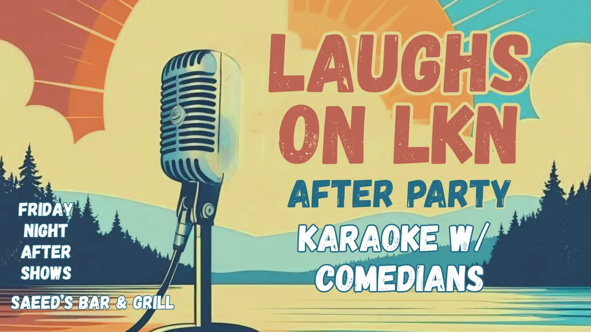 Laughs On LKN Afterparty - Karaoke w/ Comedians