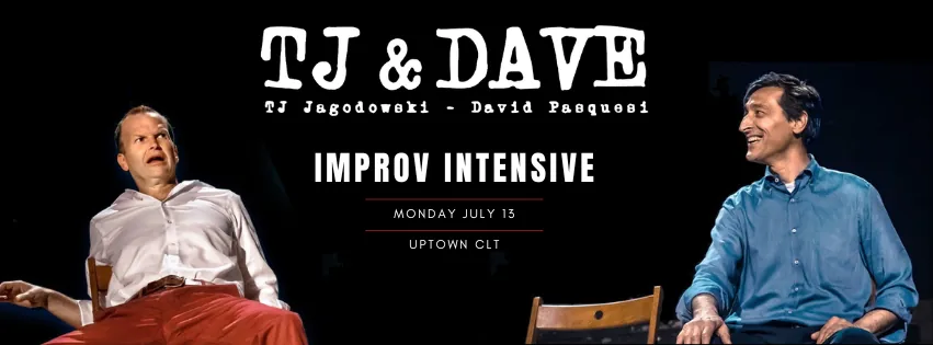 TJ & Dave Improv Intensive (Audit spots only remaining)