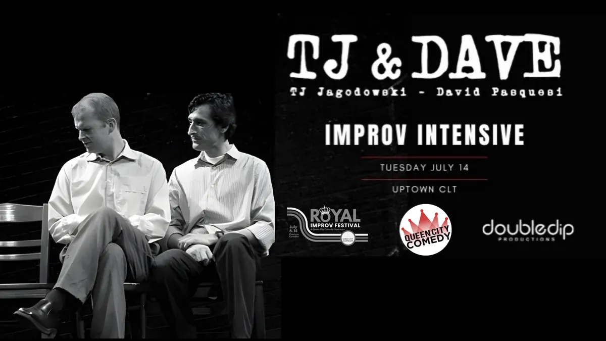 TJ & Dave Improv Intensive (Audit spots only remaining)