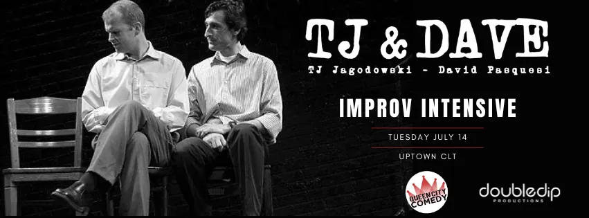 TJ & Dave Improv Intensive (Audit spots only remaining)