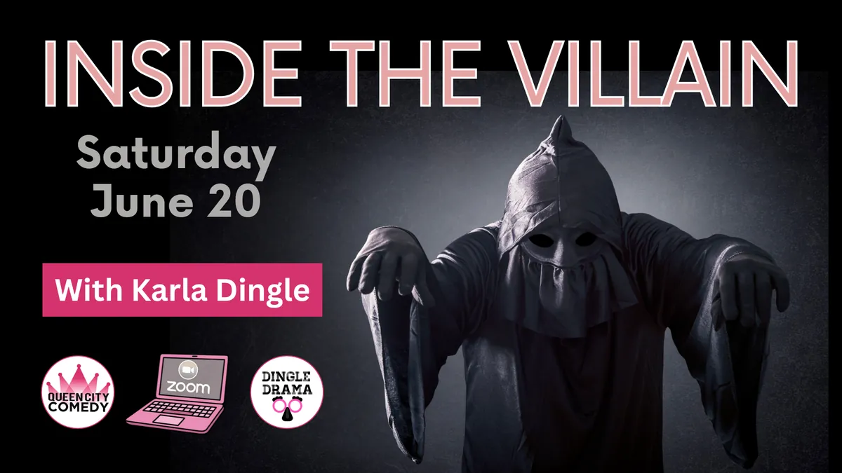 Inside the Villain! Dingle Drama Online Drop-Ins at Queen City Comedy