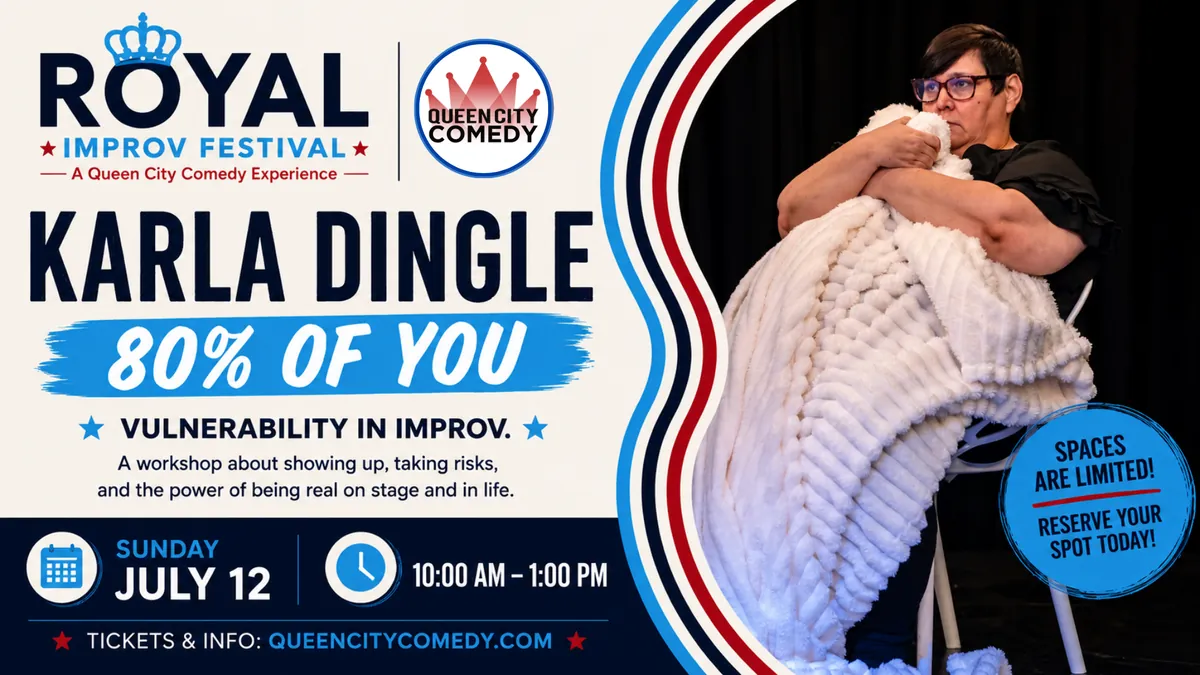 80% of You with Karla Dingle! Royal Improv Festival Offering!