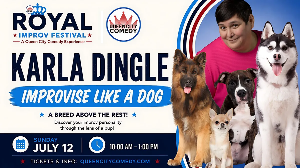 Improvise Like a DOG with Karla Dingle! Royal Improv Festival Offering!
