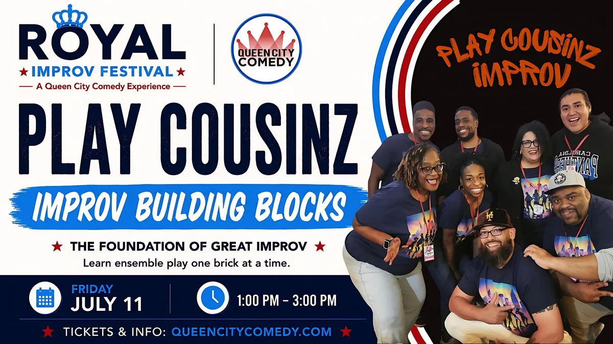 Improv Building Blocks Workshop with Play Cousinz! Royal Improv Festival Offering!