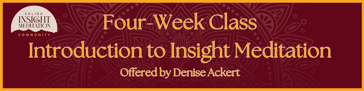 Introduction to Insight Meditation - A 4-Week Class