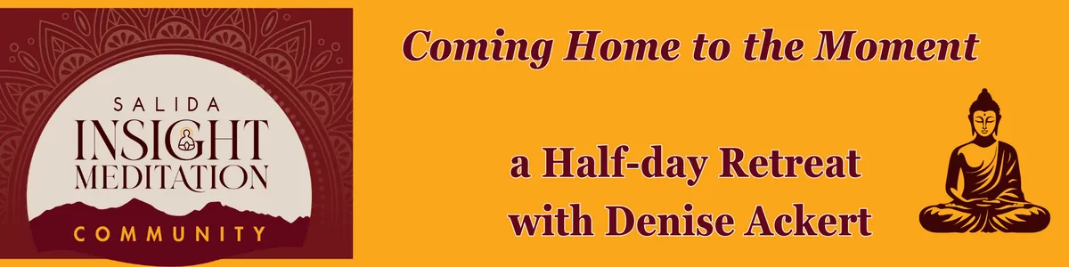 Coming Home to the Moment - A Half-Day Retreat