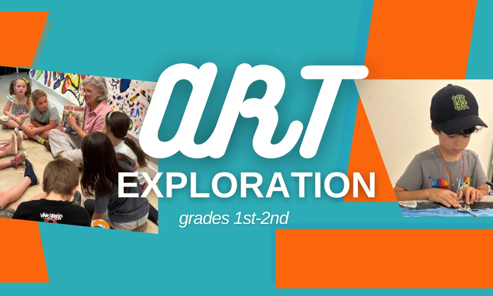 Art Exploration for 1st-2nd Graders (Mondays)