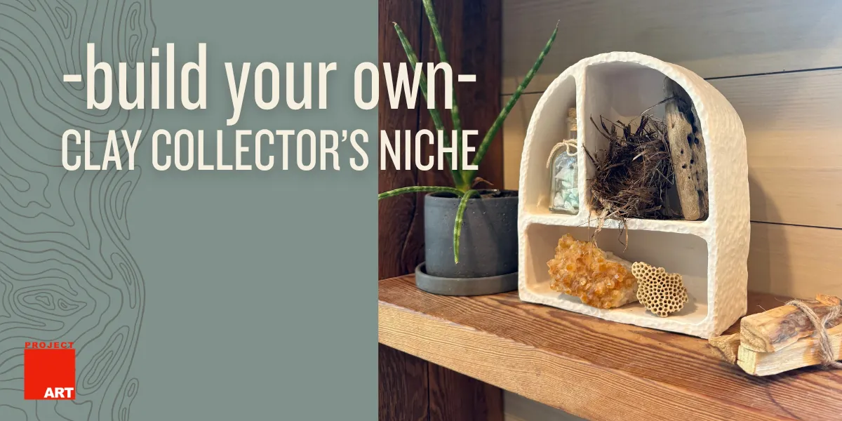 Build Your Own Clay Collector's Niche