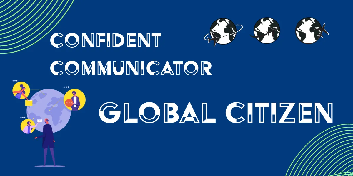Confident Communicator: Global Citizen (6th-8th)