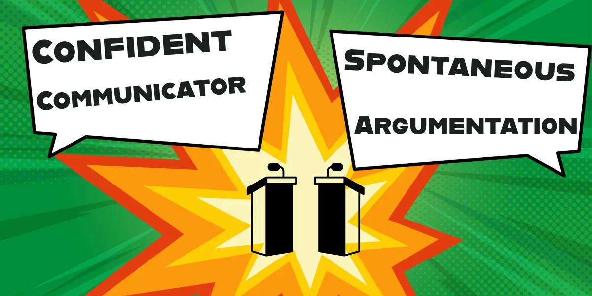Confident Communicator: Spontaneous Argumentation (6th-8th)
