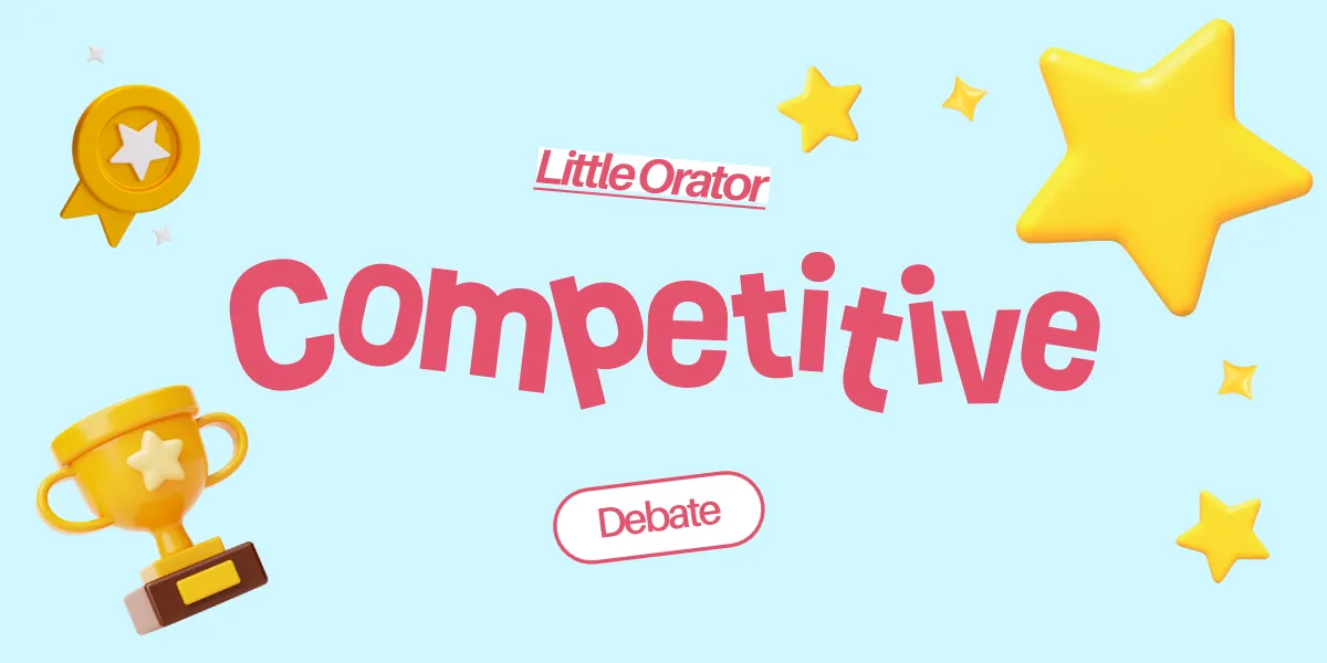 Little Orator Competitive (Debate) (2nd-3rd)