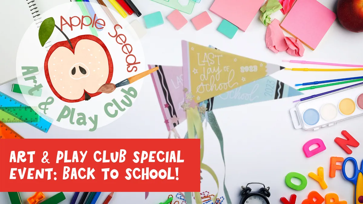 Art & Play Club SPECIAL CRAFT EVENT: BACK TO SCHOOL!