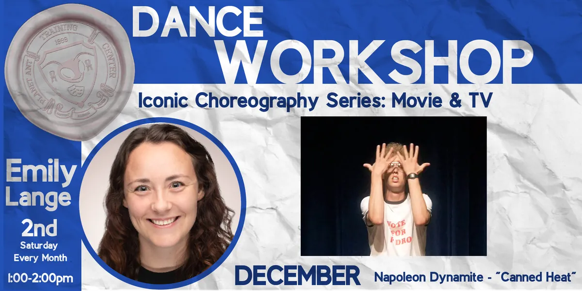WORKSHOP | DANCE | December- Napoleon Dynamite - “Canned Heat” w/ Emily Lange