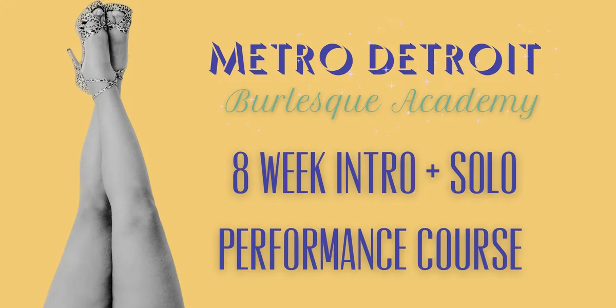 Metro Detroit Burlesque Academy: Intro to SOLO PERFORMANCE