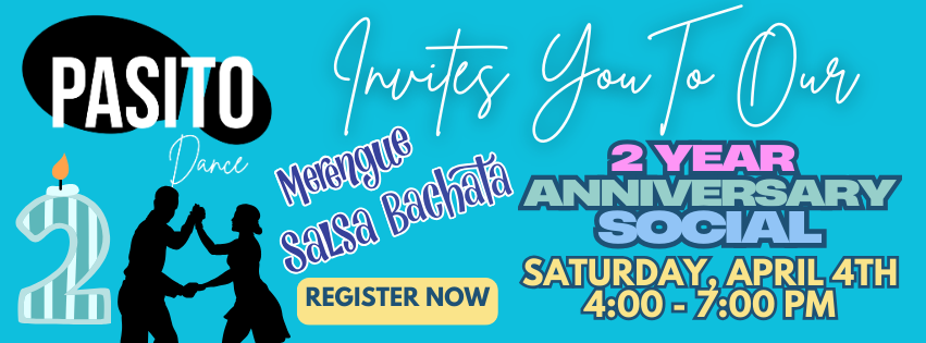 Spring Into Dance – Pasito's 2 Year Anniversary Social!!!