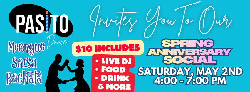 Spring Into Dance – Pasito's 2 Year Anniversary Social!!!