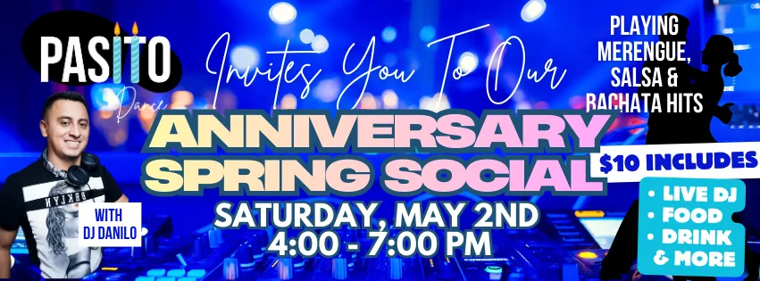 Spring Into Dance – Pasito's 2 Year Anniversary Social!!!