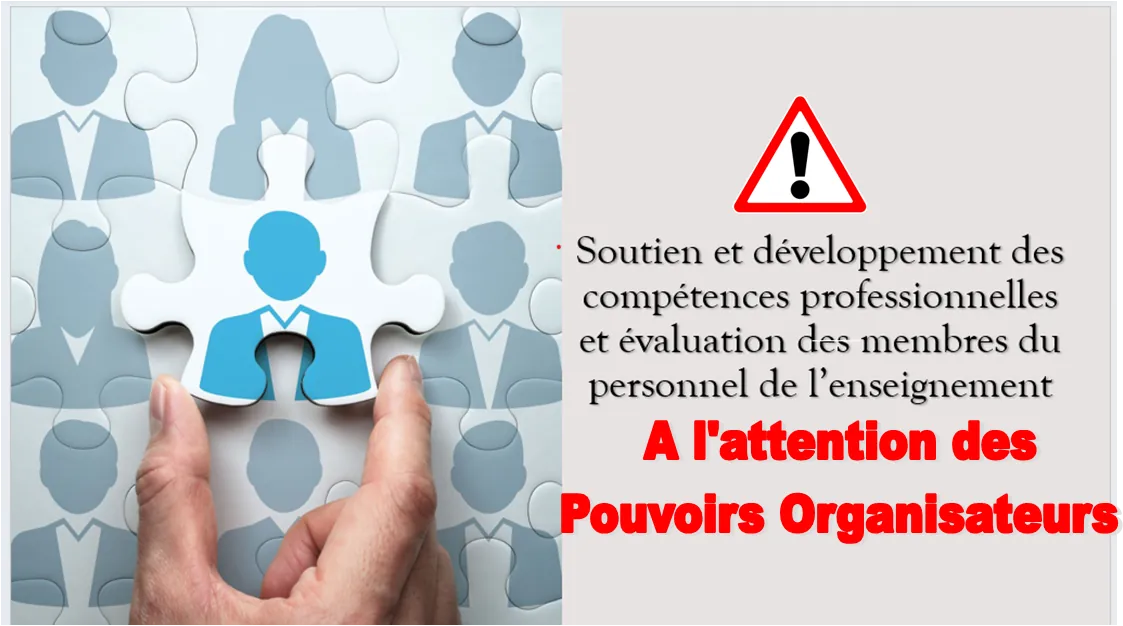Soutien et développement des compétences professionnelles et évaluation des membres du personnel enseignement: 24 mars 2026 (à destination des Pouvoirs Organisateurs)