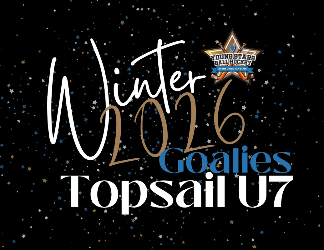 Topsail Program Winter 2026 - Goalies Under 7 (ages 5, 6, and 7)