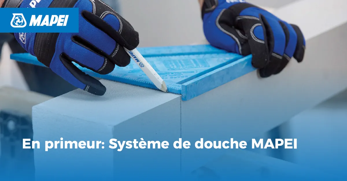 MAPEI MIT: Systèmes de douche et solutions complémentaires