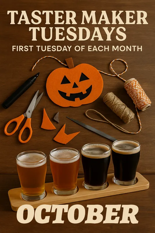 Taster Maker Tuesday Nights- October