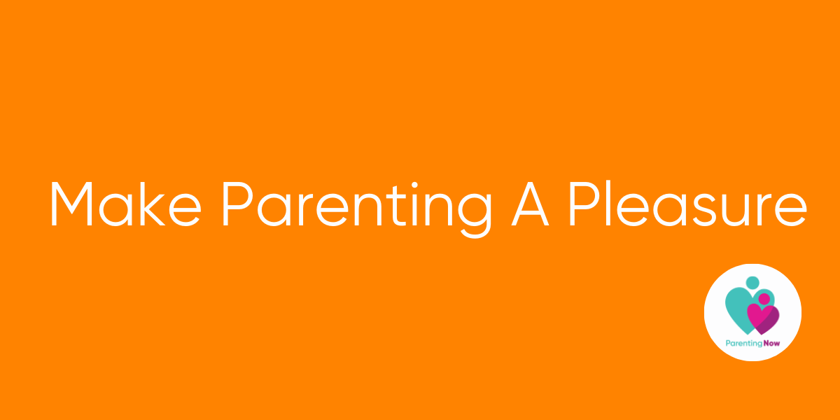 Make Parenting A Pleasure DHS 8/26