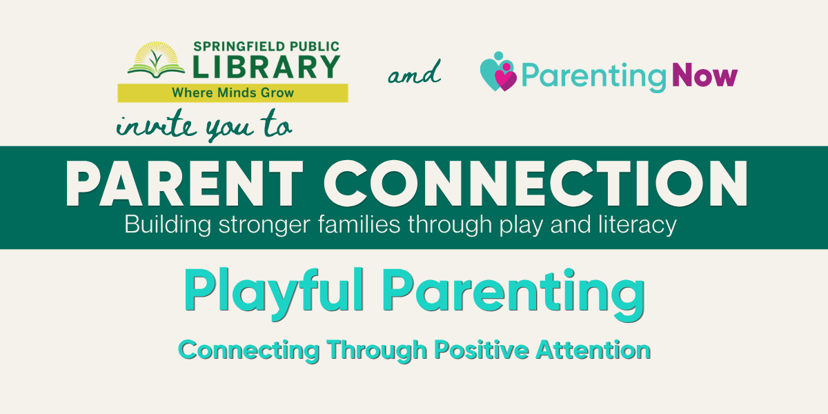 Playful Parenting: Connecting Through Positive Attention
