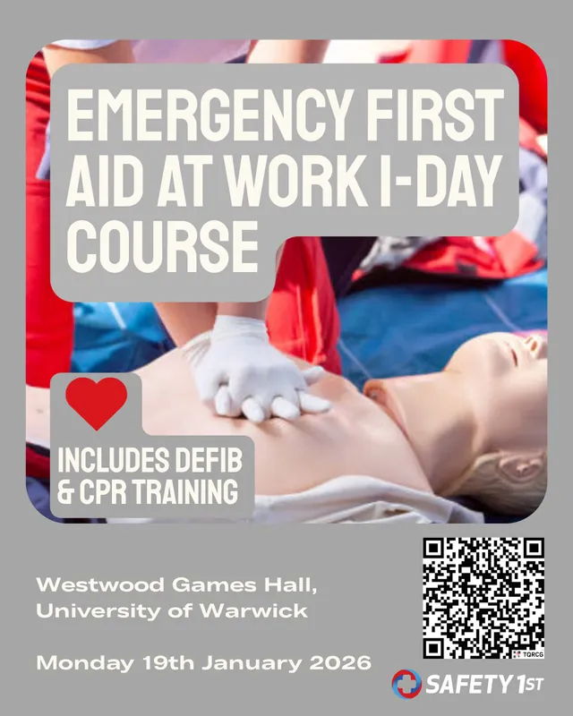 EMERGENCY FIRST AID AT WORK ONE-DAY COURSE - UNIVERSITY OF WARWICK WESTWOOD CAMPUS, WARWICKSHIRE